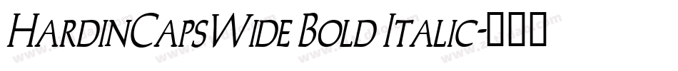 HardinCapsWide Bold Italic字体转换